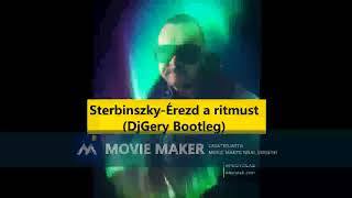 SterbinszkyÉrezd a ritmust DjGery Bootleg [upl. by Rramed]