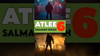 ATLEE 6 Biggest Update 🔥💯 atlee salmankhan atlee6 [upl. by Lynsey]