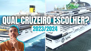 QUAL O MELHOR CRUZEIRO NO BRASIL 20232024  MSC OU COSTA  MELHOR NAVIO E MELHOR PREÇO [upl. by Hollyanne]