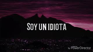 Soy un idiota rebajada [upl. by Joelle]