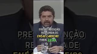 ENÉAS CARNEIRO Responde LULA eneascarneiro [upl. by Nellak547]