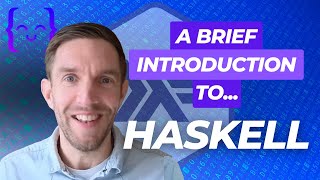 A Brief Introduction to Haskell [upl. by Mamie147]