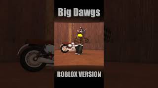 Big Dawgs Roblox Version🔥🔥 RobloxAnimation shorts short memes roblox [upl. by Center502]