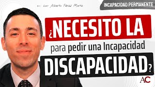 ¿Necesito la DISCAPACIDAD para pedir una INCAPACIDAD permanente [upl. by Willman]