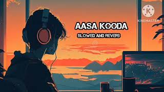 Aasa Kooda  Slowed  Reverb  Sai Abhyankkar589K views 3bgm morePSYCHO [upl. by Assilrac221]