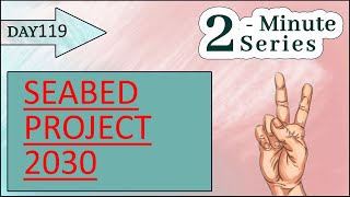 Seabed 2030 Project  2 Minute Series UPSC  2nd June 2021 [upl. by Litch]