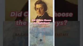 Did Chopin Choose the Right Keys chopin musictheory musiceducation [upl. by Engdahl]