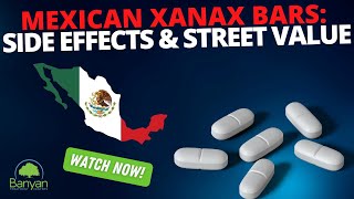 Mexican Xanax Bars Side Effects amp Street Value [upl. by Meredi]