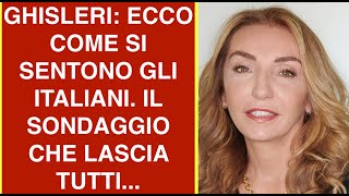 GHISLERI ECCO COME SI SENTONO GLI ITALIANI IL SONDAGGIO CHE LASCIA TUTTI [upl. by Bethena186]