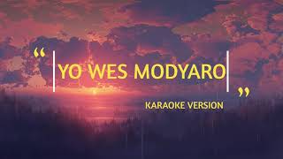 Yo Wes Modaro  Karaoke Version [upl. by Caylor]