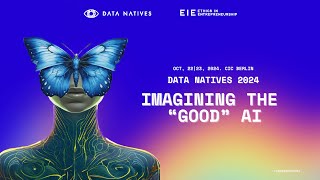 Data Natives 2024 Trailer  Imagining the quotGoodquot AI [upl. by Briant870]