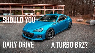 CAN YOU DAILY A TURBO BRZ [upl. by Ayin683]