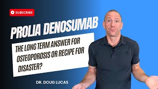 Prolia Denosumab The Long Term Answer for Osteoporosis or Recipe for Disaster [upl. by Selene964]