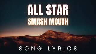 Smash Mouth  All Star  SONG LYRICS Version [upl. by Inat]