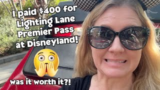 I Tried Lightning Lane Premier Pass At Disneyland Is It Worth The Money [upl. by Suoivatram]