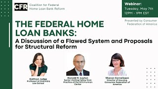 The Federal Home Loan Banks A Discussion of A Flawed System and Proposals for Structural Reforms [upl. by Eelorac]