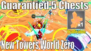 How to get 5 CHESTS in ALL Towers in World Zero  Empowering Stones are Tradable [upl. by Aros727]