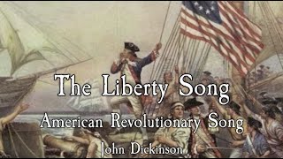 American Revolutionary Song The Liberty Song [upl. by Aret]