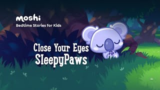 Calming Stories to Help Kids Sleep I Close Your Eyes SleepyPaws [upl. by Ttirrej]