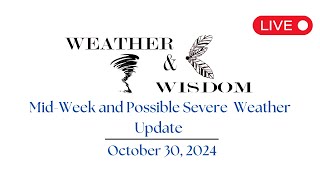 MidWeek and Potential Severe Weather Update 10272024 [upl. by Marwin]