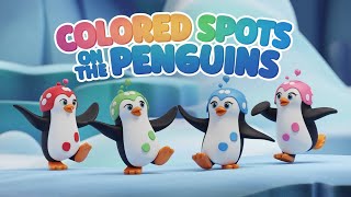 Penguins song  Colored Spots on the Penguins  Fun Counting Song for Kids [upl. by Wolenik]