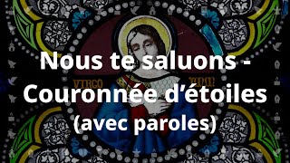 Nous te saluons Marie Couronnée détoiles Chant catholique avec paroles pour le Carême et Pâques [upl. by Haisi]