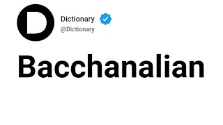 Bacchanalian Meaning In English [upl. by Ahseekan]