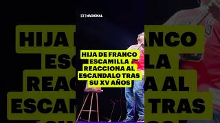 Hija de Franco Escamilla REACCIONA al escándalo tras sus XV años [upl. by Nahtanhoj87]