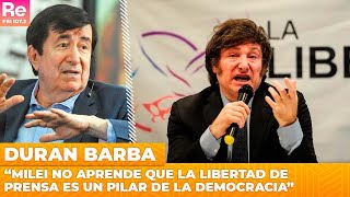 “Milei no aprende que la libertad de prensa es un pilar de la democracia” Duran Barba en Mil Cosas [upl. by Aldus950]