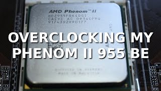 Overclocking my Phenom II X4 955 BE [upl. by Macnamara]