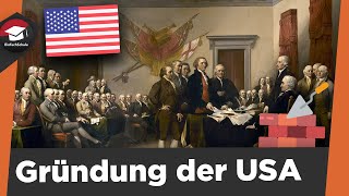 Die Gründung der USA einfach erklärt  Ausgangslage Ablauf  Geschichte der USA einfach erklärt [upl. by Eshelman]