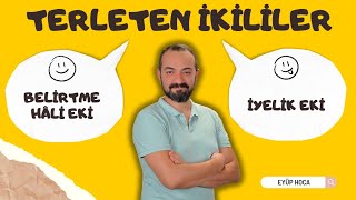 TERLETEN İKİLİLER  BELİRTME HALİ EKİ  İYELİK EKİ [upl. by Epifano364]