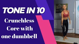 Tone in 10 Crunchless Core with one dumbbell [upl. by Elburt]