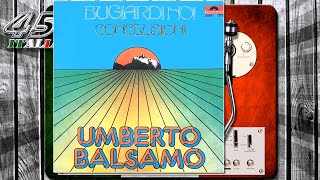 Umberto Balsamo  Bugiardi Noi 1974 [upl. by Ebonee]