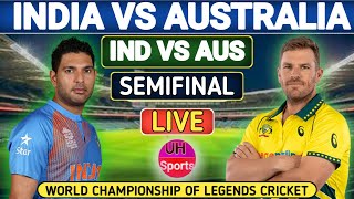 Live  India Legends Vs Australia Legends Semi Final  India Champion Vs Australia Champion  WCL [upl. by Philps]