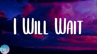 Mumford amp Sons  I Will Wait Lyrics [upl. by Nnylyam405]