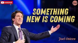 Something New Is Coming Joel Osteen 2024 [upl. by Aivatnuhs97]