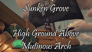 Sea of Thieves Riddle Location Sunken Grove High Ground Above Mutinous Arch [upl. by Annairol]