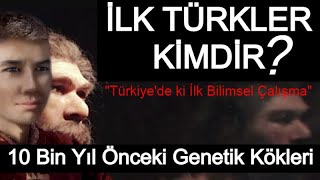 İLK TÜRK KİMDİR  Türklerin Genetik Kökeni ve Soyu  TÜRKÇENİN ve TÜRK TARİHİNİN BAŞLANGICI [upl. by Niajneb855]