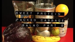 Nutribullet Sweet Protein Packed Cabbage Salad Nutriblast Recipe Part 2 [upl. by Wiatt955]