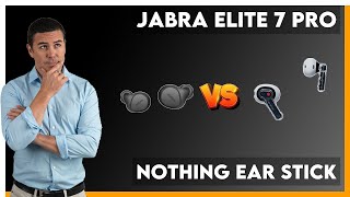 Jabra Elite 7 Pro vs Nothing Ear Stick Comparison [upl. by Liag]