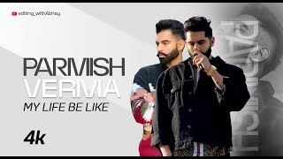 Parmish verma New song 2024  MY LIFE BE LIKE  tseries ParmishVerma bollywood [upl. by Hamfurd]