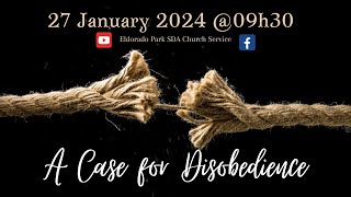 A Case for Disobedience  27 January 2024 [upl. by Euqinomahs910]