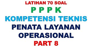 LATIHAN SOAL PPPK PENATA LAYANAN OPERASIONAL PART 8 [upl. by Gernhard]