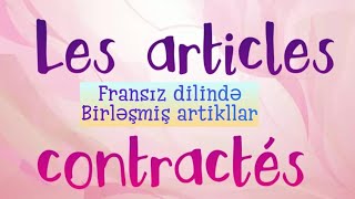 les articles contractes fransız dilində Birləşmiş artikllar [upl. by Drol]