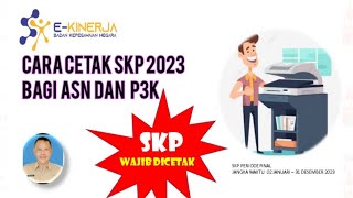 CARA MUDAH CETAK DOKUMEN SKP PERIODE FINAL TAHUN 2023 BAGI ASN dan P3K [upl. by Hey]