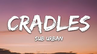 Sub Urban  Cradles 1 hour [upl. by Aisatsan]