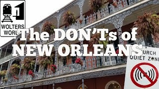 Visit New Orleans  The Donts of Visiting New Orleans [upl. by Ramaj971]