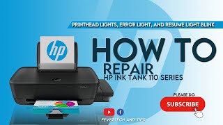 How to repair the Printhead lights Error light and Resume light blink  HP INK TANK 110 SERIES [upl. by Bigelow846]