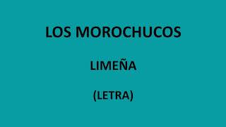 Los Morochucos  Limeña LetraLyrics [upl. by Carita]